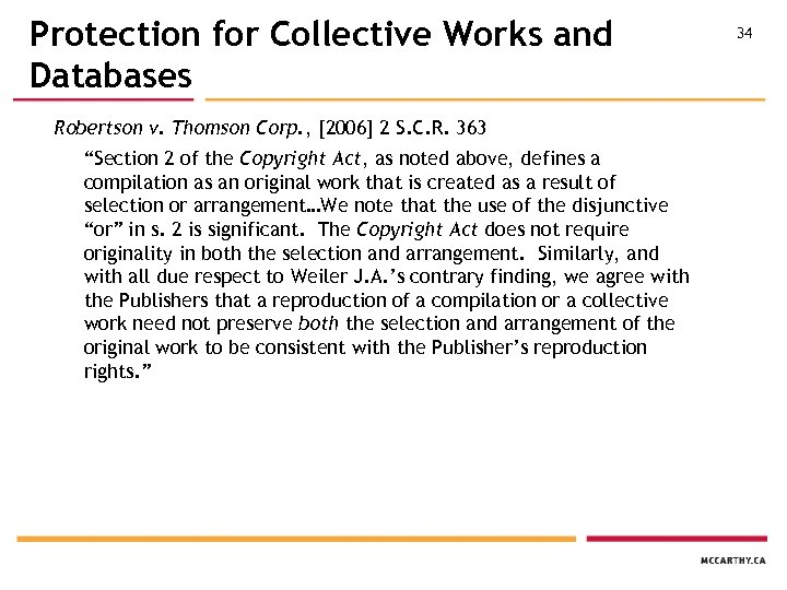 Protection for Collective Works and Databases Robertson v. Thomson Corp. , [2006] 2 S.