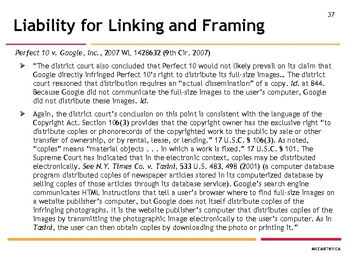Liability for Linking and Framing 37 Perfect 10 v. Google, Inc. , 2007 WL