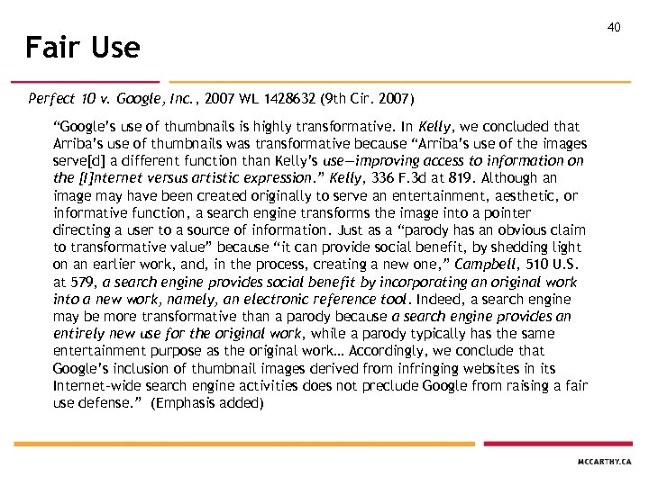 Fair Use Perfect 10 v. Google, Inc. , 2007 WL 1428632 (9 th Cir.