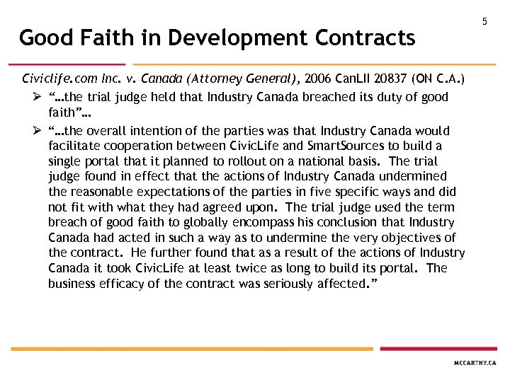 Good Faith in Development Contracts Civiclife. com Inc. v. Canada (Attorney General), 2006 Can.