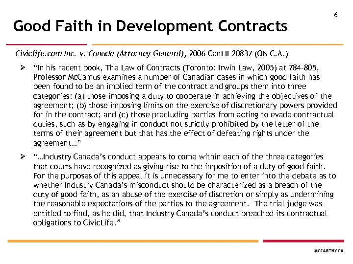 Good Faith in Development Contracts 6 Civiclife. com Inc. v. Canada (Attorney General), 2006