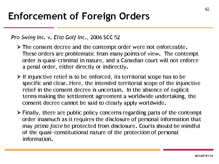 Enforcement of Foreign Orders Pro Swing Inc. v. Elta Golf Inc. , 2006 SCC