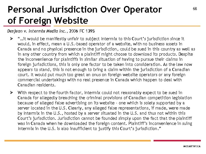 Personal Jurisdiction Over Operator of Foreign Website 68 Desjean v. Intermix Media Inc. ,