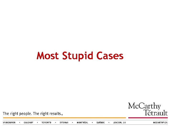 Most Stupid Cases 