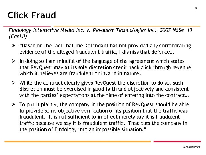 Click Fraud Findology Interactive Media Inc. v. Revquest Technologies Inc. , 2007 NSSM 13