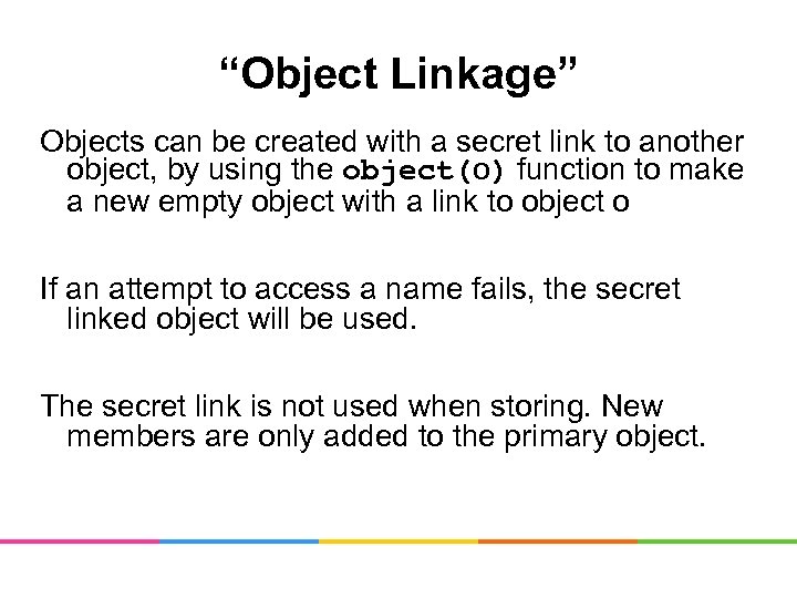 “Object Linkage” Objects can be created with a secret link to another object, by