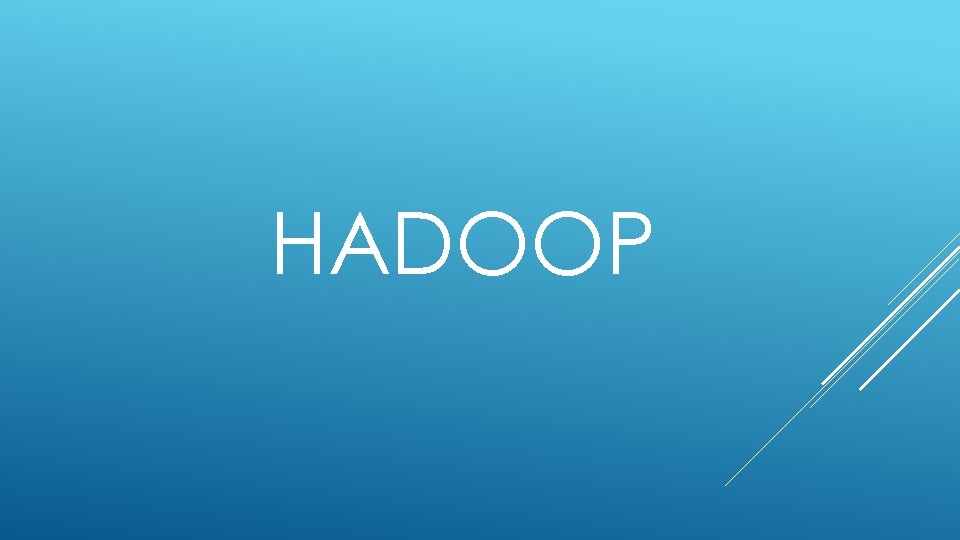 HADOOP 