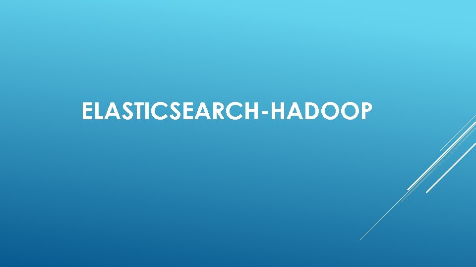 ELASTICSEARCH-HADOOP 