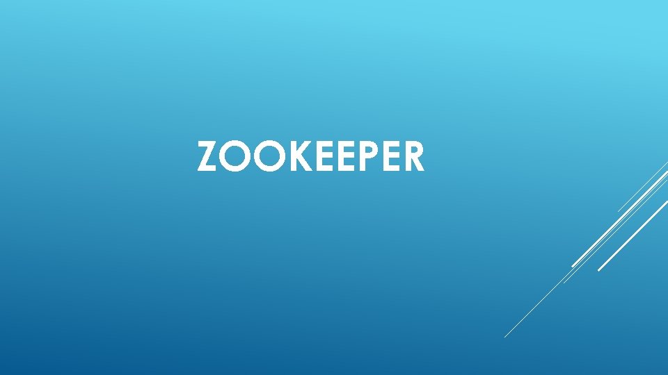ZOOKEEPER 