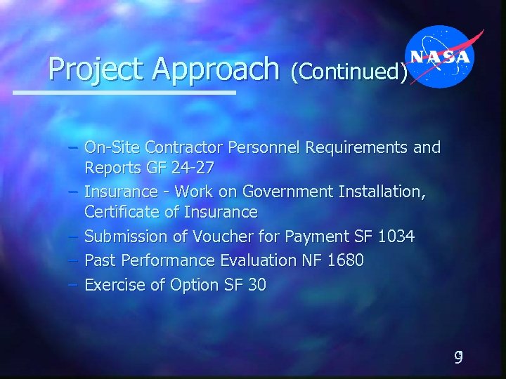 Project Approach (Continued) – On-Site Contractor Personnel Requirements and Reports GF 24 -27 –