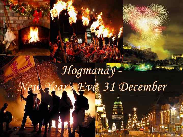 Hogmanay New Year's Eve, 31 December 