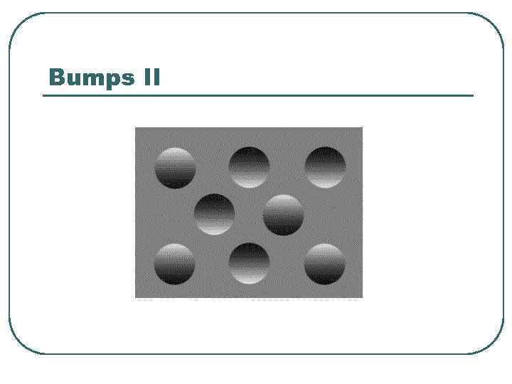 Bumps II 