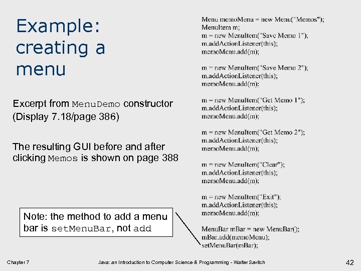 Example: creating a menu Excerpt from Menu. Demo constructor (Display 7. 18/page 386) The