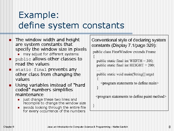 Example: define system constants n The window width and height are system constants that