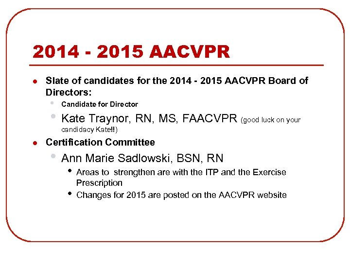 2014 - 2015 AACVPR l Slate of candidates for the 2014 - 2015 AACVPR