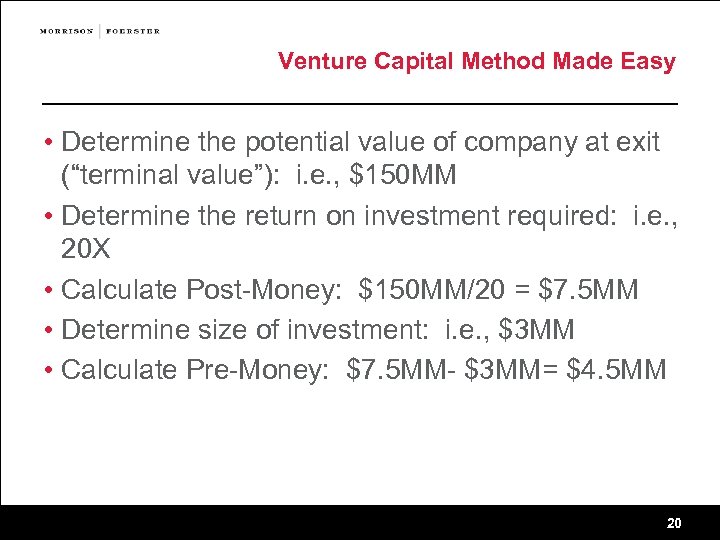 Venture Capital Method Made Easy • Determine the potential value of company at exit