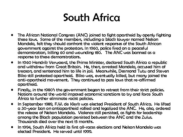 South Africa • • • The African National Congress (ANC) joined to fight apartheid