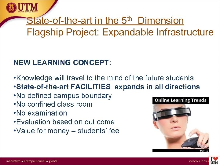 State-of-the-art in the 5 th Dimension Flagship Project: Expandable Infrastructure NEW LEARNING CONCEPT: •