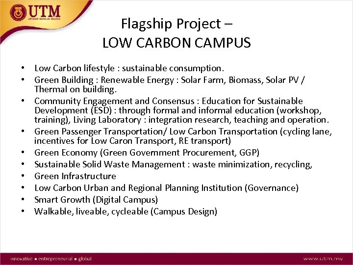 Flagship Project – LOW CARBON CAMPUS • Low Carbon lifestyle : sustainable consumption. •