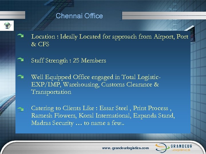 Chennai Office Location : Ideally Located for approach from Airport, Port & CFS Staff