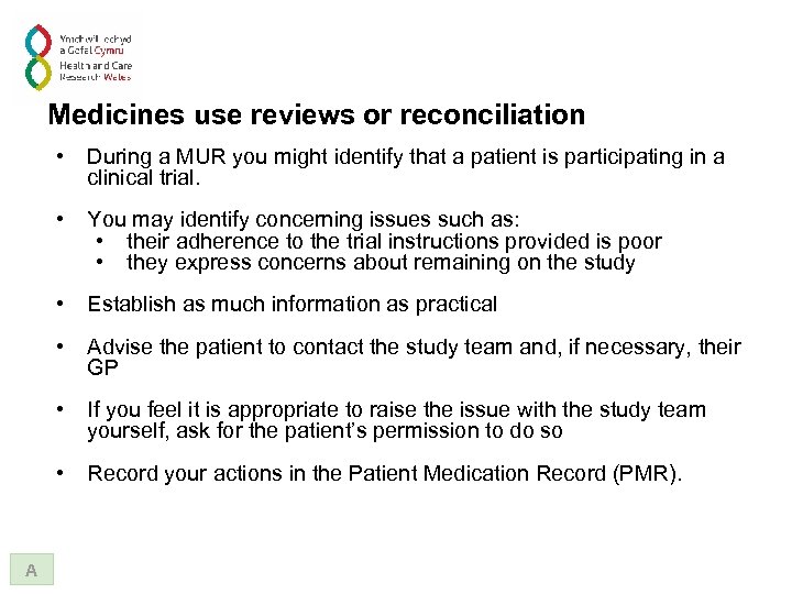 Medicines use reviews or reconciliation • • You may identify concerning issues such as: