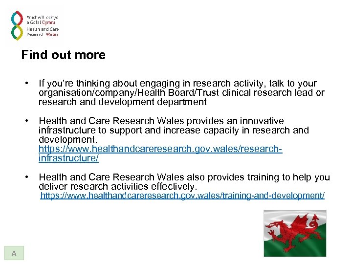 Find out more • If you’re thinking about engaging in research activity, talk to
