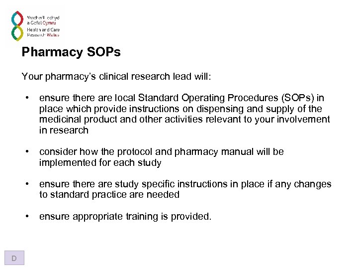Pharmacy SOPs Your pharmacy’s clinical research lead will: • • consider how the protocol