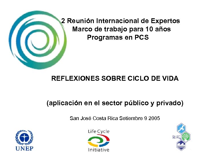 2 Reunión Internacional de Expertos Marco de trabajo para 10 años Programas en PCS