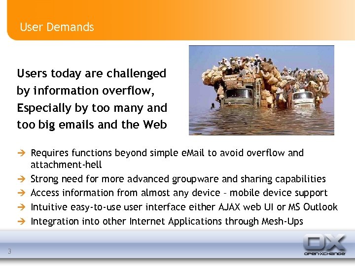 User Demands Users today are challenged by information overflow, Especially by too many and