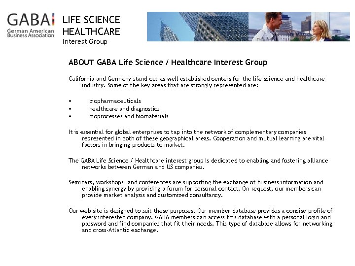 LIFE SCIENCE HEALTHCARE Interest Group ABOUT GABA Life Science / Healthcare Interest Group California