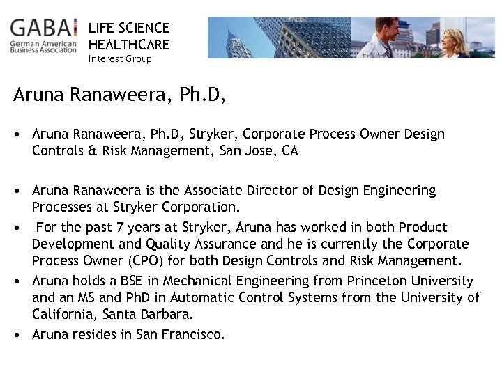 LIFE SCIENCE HEALTHCARE Interest Group Aruna Ranaweera, Ph. D, • Aruna Ranaweera, Ph. D,