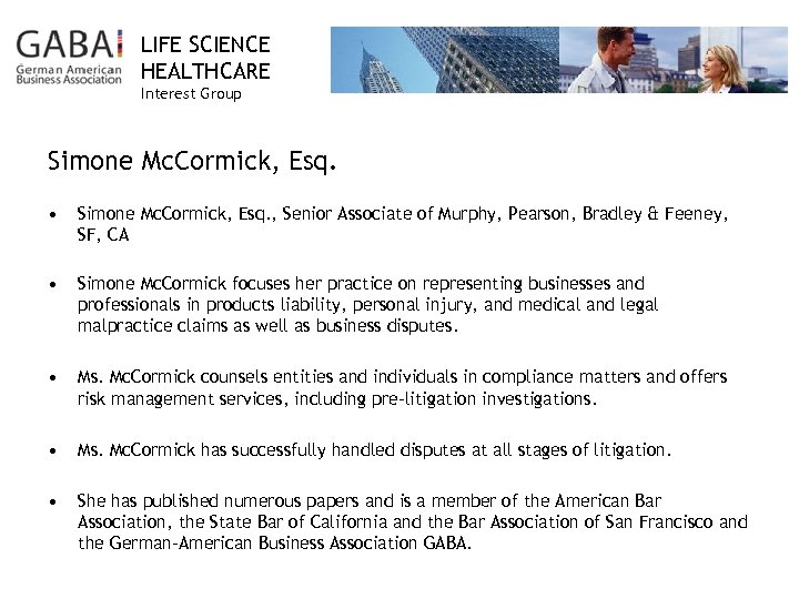 LIFE SCIENCE HEALTHCARE Interest Group Simone Mc. Cormick, Esq. • Simone Mc. Cormick, Esq.