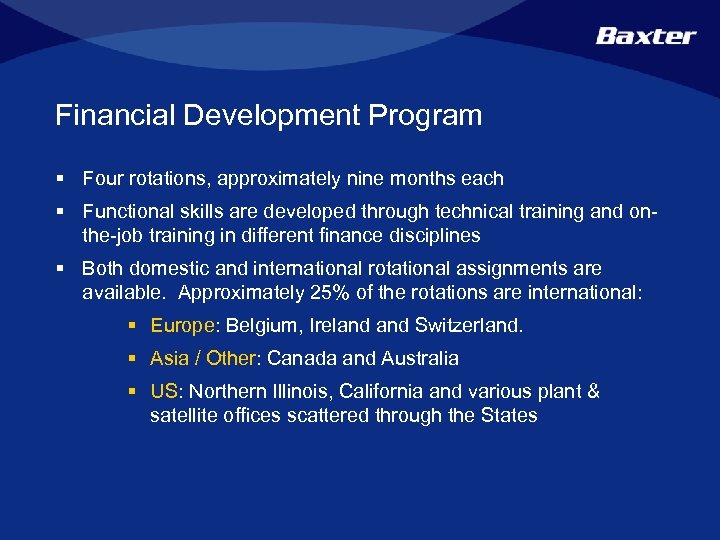 Financial Development Program § Four rotations, approximately nine months each § Functional skills are