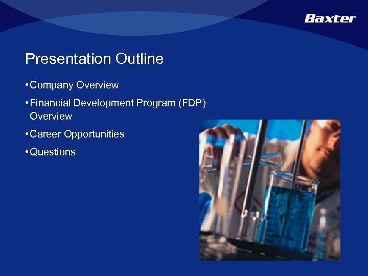 Presentation Outline • Company Overview • Financial Development Program (FDP) Overview • Career Opportunities