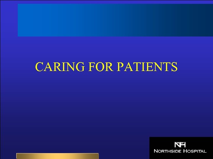 CARING FOR PATIENTS 