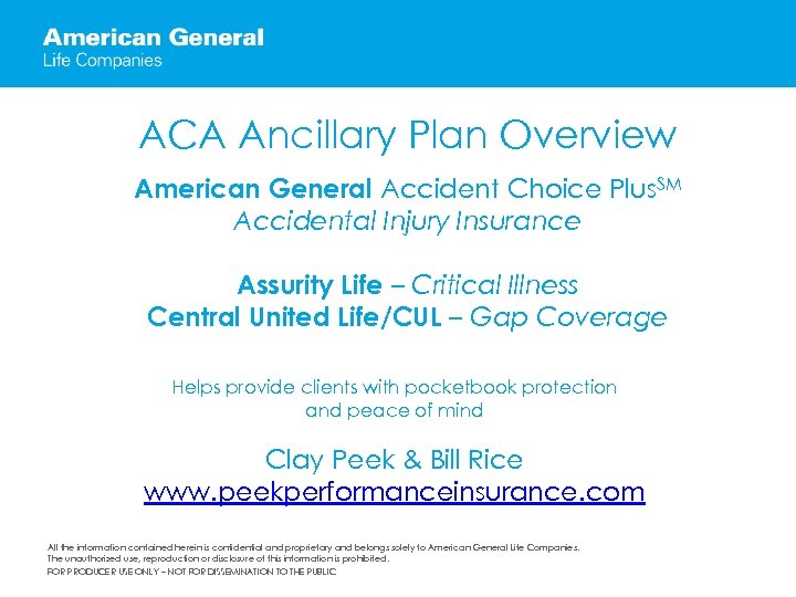 ACA Ancillary Plan Overview American General Accident Choice Plus. SM Accidental Injury Insurance Assurity