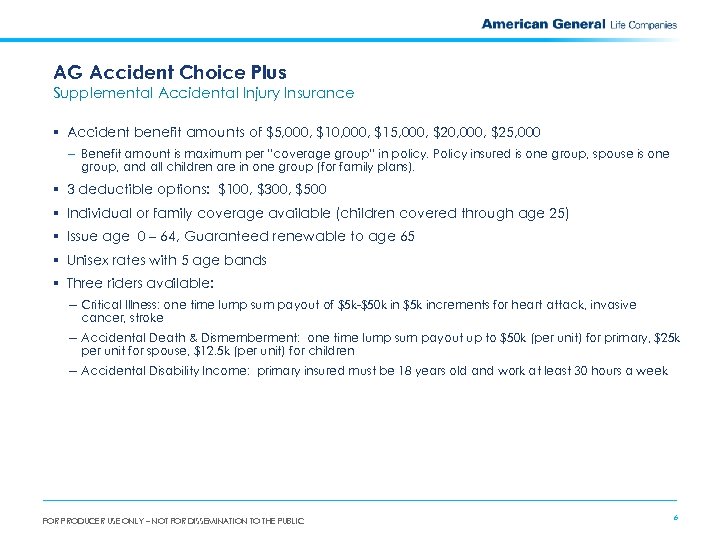 AG Accident Choice Plus Supplemental Accidental Injury Insurance § Accident benefit amounts of $5,