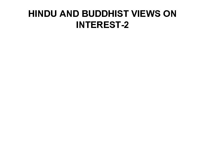 HINDU AND BUDDHIST VIEWS ON INTEREST-2 