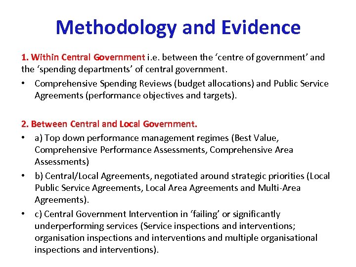 Methodology and Evidence 1. Within Central Government i. e. between the ‘centre of government’