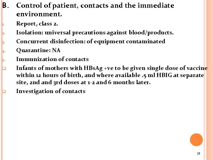 B. Control of patient, contacts and the immediate environment. 1. 2. 3. 4. 5.