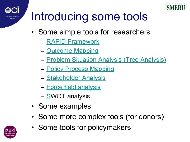 Introducing some tools • Some simple tools for researchers – – – – RAPID