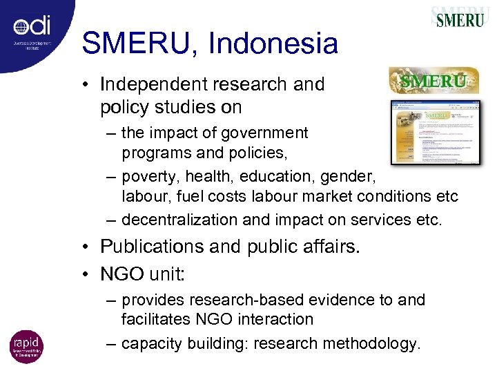 SMERU, Indonesia • Independent research and policy studies on – the impact of government