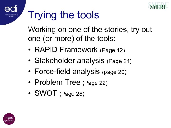 Trying the tools Working on one of the stories, try out one (or more)