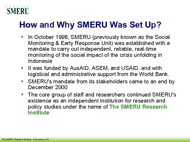 How and Why SMERU Was Set Up? In October 1998, SMERU (previously known as