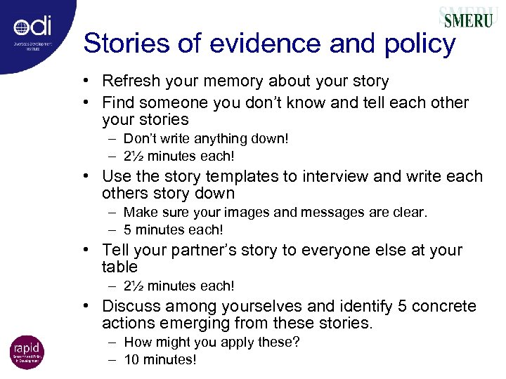 Stories of evidence and policy • Refresh your memory about your story • Find