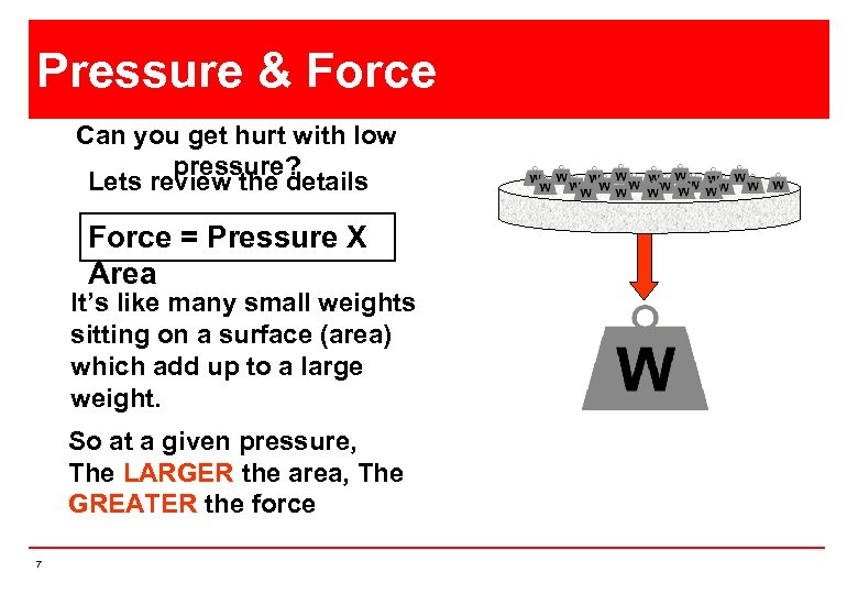 Pressure & Force Can you get hurt with low pressure? Lets review the details