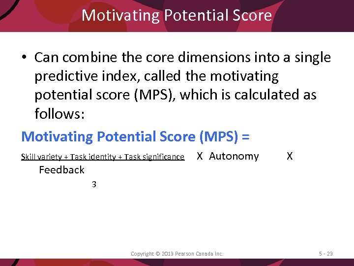 Motivating Potential Score • Can combine the core dimensions into a single predictive index,