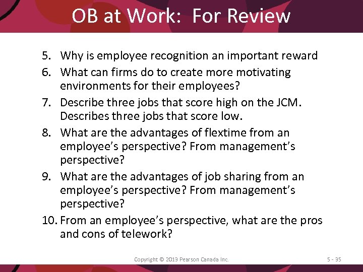 OB at Work: For Review 5. Why is employee recognition an important reward 6.