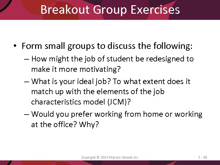 Breakout Group Exercises • Form small groups to discuss the following: – How might
