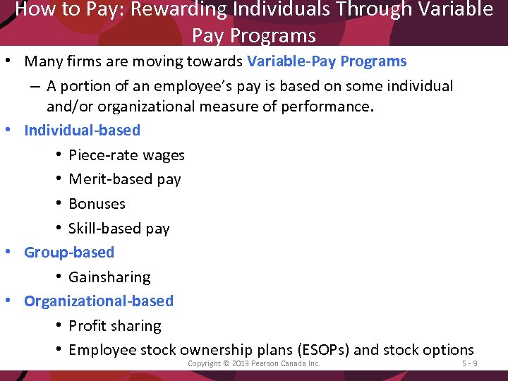 How to Pay: Rewarding Individuals Through Variable Pay Programs • Many firms are moving